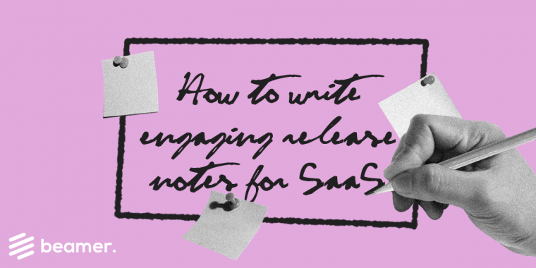 how to write release notes for SaaS