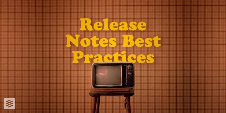 Release Notes Best Practices