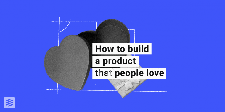 image for article "How to Build a SaaS Product People Love"