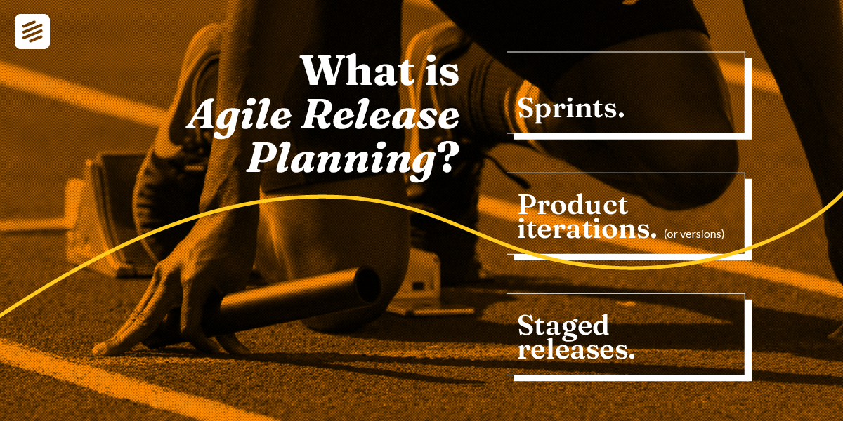 Schematic planning - Sprints, iterations, releases