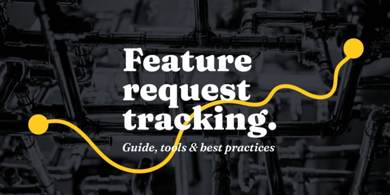 image for article "Feature request tracking: Guide, tools & best practices"