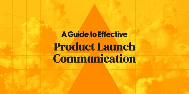 image for article "A Guide to Effective Product Launch Communication"