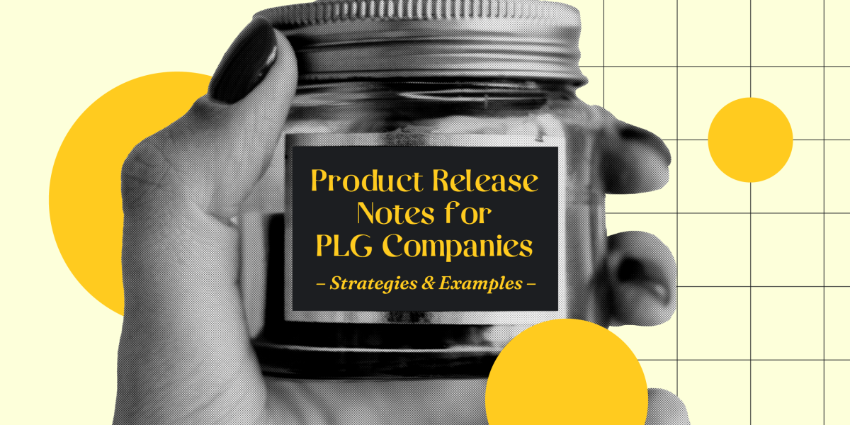 Product Release notes for PLG companies